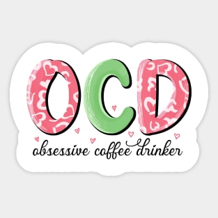 OCD Obsessive Coffee Drinker Valentine Day Sticker